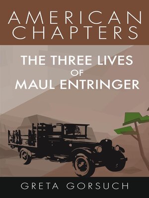 cover image of The Three Lives of Maul Entringer